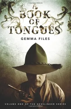 A Book of Tongues by Gemma Files, book cover