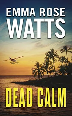 Dead Calm by Emma Rose Watts, book cover