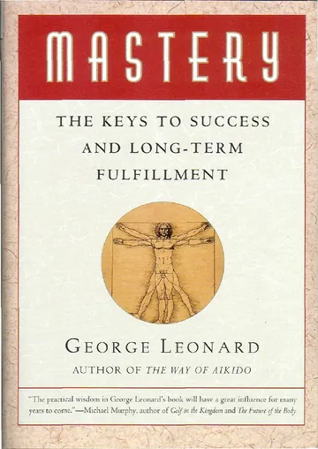 Mastery: The Keys to Success and Long-Term Fulfillment by George Leonard, book cover
