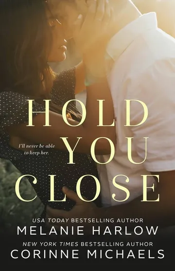 Hold You Close by Melanie Harlow, book cover