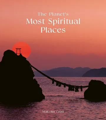 The Planet's Most Spiritual Places by Malcolm Croft, book cover