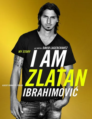 I Am Zlatan Ibrahimović by David Lagercrantz, book cover