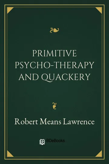 Primitive Psycho-Therapy and Quackery by Robert Means Lawrence, book cover