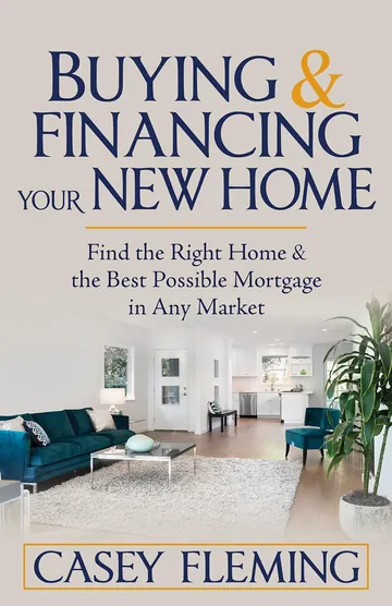 Buying and Financing Your New Home by Casey Fleming, book cover