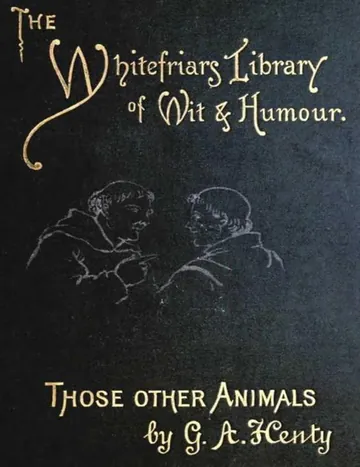 Those Other Animals by G.A. Henty, book cover