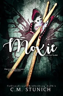 Moxie by C.M. Stunich, book cover