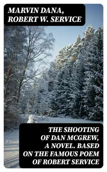 The Shooting Of Dan McGrew by Marvin Dana, book cover