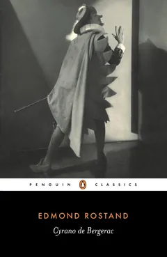 Cyrano De Bergerac - Edmond Rostand