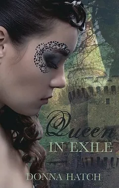Queen in Exile by Donna Hatch, book cover