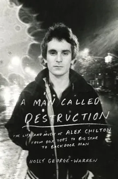 A Man Called Destruction by Holly George-Warren, book cover