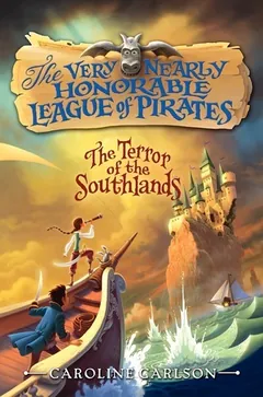 The Terror of the Southlands by Caroline Carlson, book cover