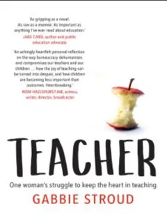 Teacher: One Woman's Struggle to Keep the Heart in Teaching by Gabbie Stroud, book cover