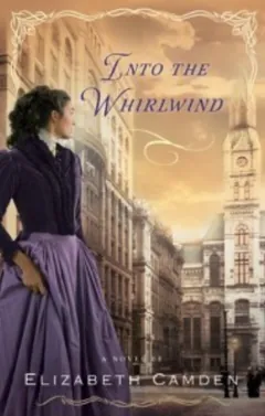 Into the Whirlwind by Elizabeth Camden, book cover