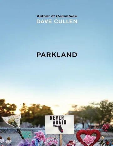 Parkland: Birth of a Movement by Dave Cullen, book cover