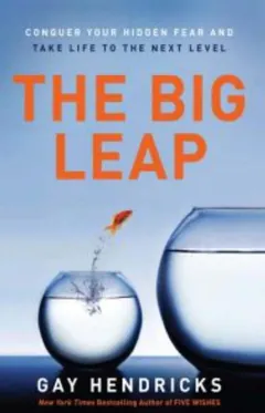 The Big Leap by Gay Hendricks, book cover
