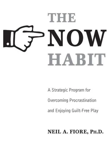 The Now Habit by Neil A. Fiore, book cover