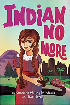 Indian No More by Charlene Willing McManis, book cover