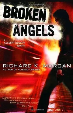 Broken Angels by Richard Morgan, book cover