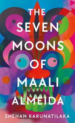 The Seven Moons of Maali Almeida by Shehan Karunatilaka, book cover