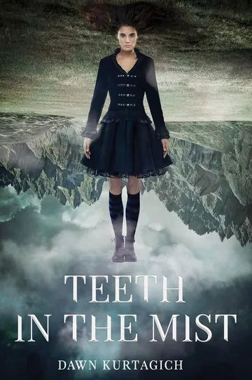 Teeth in the Mist by Dawn Kurtagich, book cover