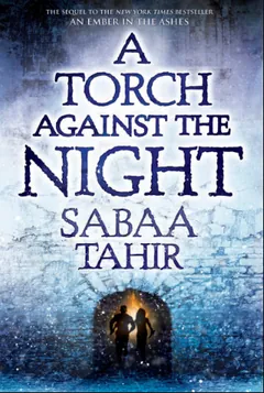 A Torch Against the Night by Sabaa Tahir, book cover