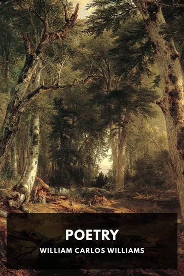 The Poetry of William Carlos Williams by William Carlos Williams, book cover