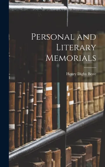 Personal and Literary Memorials by Henry Digby Beste, book cover