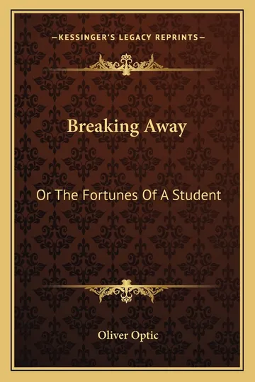Breaking Away by Oliver Optic, book cover