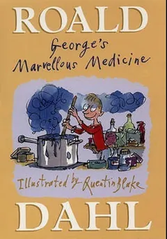 George's Marvellous Medicine by Roald Dahl, book cover