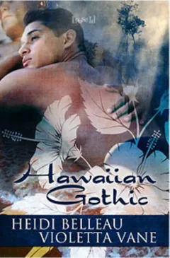 Hawaiian Gothic by Heidi Belleau, book cover