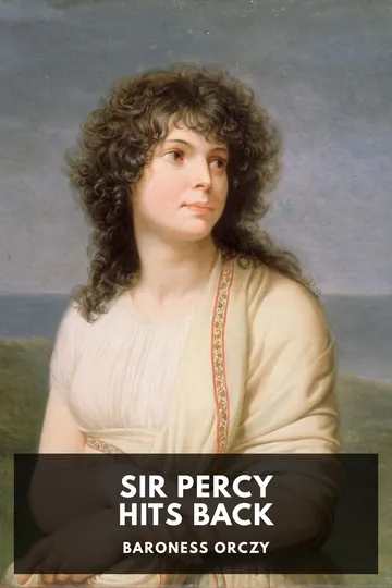 Sir Percy Hits Back by Baroness Orczy, book cover
