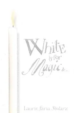 White Is for Magic by Laurie Faria Stolarz, book cover