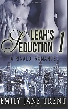 Leah's Seduction: 1 by Emily Jane Trent, book cover
