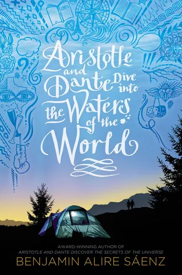 Aristotle and Dante Dive into the Waters of the World by Benjamin Alire Sáenz, book cover