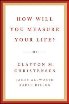 How Will You Measure Your Life? by Clayton M. Christensen, book cover