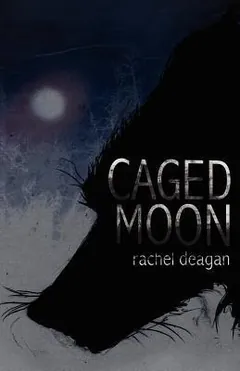 Caged Moon by Rachel Deagan, book cover