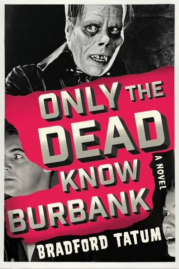 Only the Dead Know Burbank by Bradford Tatum, book cover