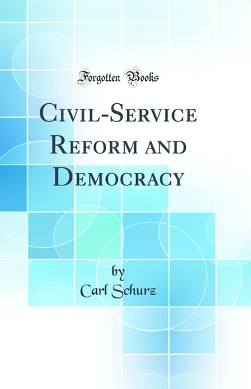 Civil-Service Reform and Democracy by Carl Schurz, book cover