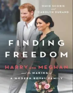 Finding Freedom: Harry and Meghan and the Making of a Modern Royal Family by Omid Scobie, book cover
