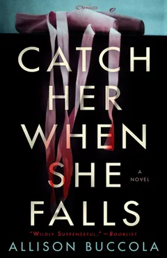 Catch Her When She Falls by Allison Buccola, book cover