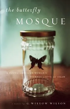 The Butterfly Mosque by G. Willow Wilson, book cover