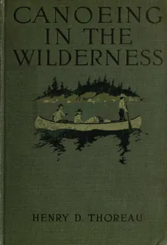 Canoeing in the Wilderness - Henry David Thoreau