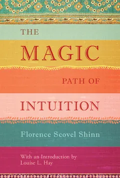 The Magic Path of Intuition by Florence Scovel Shinn, book cover