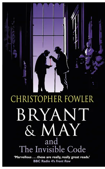 Bryant & May and the Invisible Code by Christopher Fowler, book cover