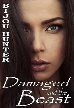 Damaged and the Beast by Bijou Hunter, book cover
