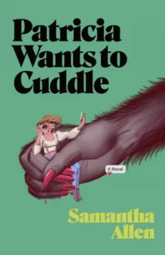Patricia Wants to Cuddle by Samantha Leigh Allen, book cover