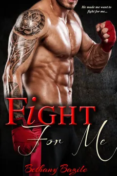 Fight For Me by Bethany Bazile, book cover