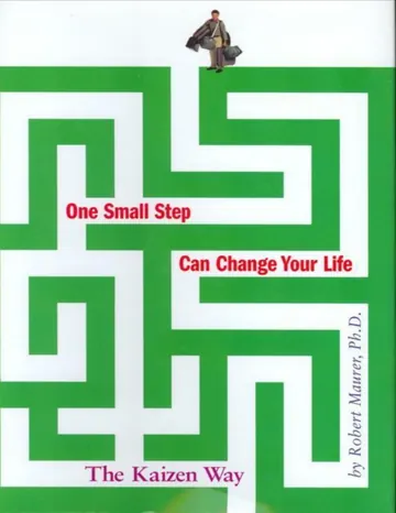 One Small Step Can Change Your Life by Robert Maurer Ph.D, book cover