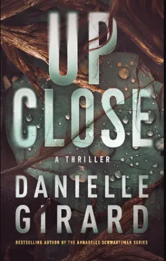 Up Close by Danielle Girard, book cover