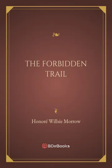 The Forbidden Trail by Honoré Willsie Morrow, book cover
